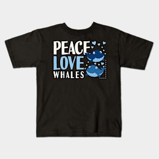 Peace Love Whales Kids T-Shirt